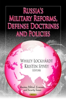 Russia's Military Reforms, Defense Doctrines & Policies, Hardback Book Russia's Military Reforms, Defense Doctrines & Policies, Hardback Book