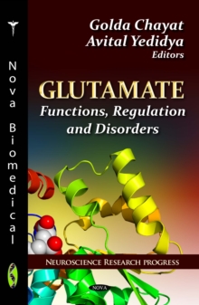 Glutamate : Functions, Regulation and Disorders