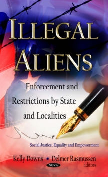 Illegal Aliens : Enforcement and Restrictions by State and Localities