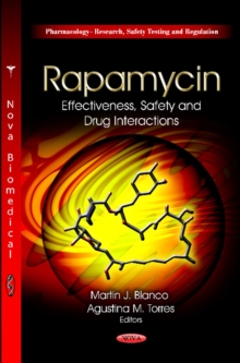 Rapamycin : Effectiveness, Safety & Drug Interactions, Paperback Book Rapamycin : Effectiveness, Safety & Drug Interactions, Paperback Book