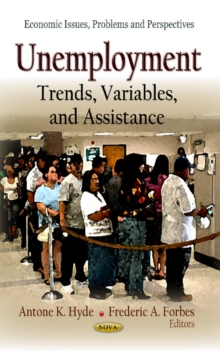 Unemployment : Trends, Variables, & Assistance, Hardback Book Unemployment : Trends, Variables, & Assistance, Hardback Book