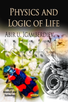 Physics & Logic of Life, Hardback Book Physics & Logic of Life, Hardback Book