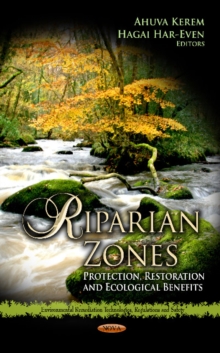 Riparian Zones : Protection, Restoration & Ecological Benefits, Hardback Book Riparian Zones : Protection, Restoration & Ecological Benefits, Hardback Book