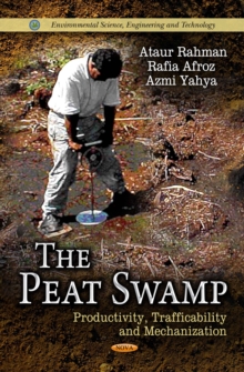 The Peat Swamp : Productivity, Trafficability and Mechanization