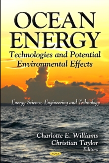 Ocean Energy : Technologies & Potential Environmental Effects, Hardback Book Ocean Energy : Technologies & Potential Environmental Effects, Hardback Book
