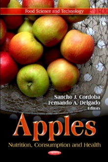 Apples : Nutrition, Consumption & Health, Hardback Book Apples : Nutrition, Consumption & Health, Hardback Book