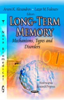 Long-Term Memory : Mechanisms, Types and Disorders