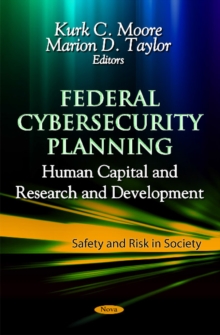Federal Cybersecurity Planning : Human Capital & Research & Development, Paperback Book Federal Cybersecurity Planning : Human Capital & Research & Development, Paperback Book