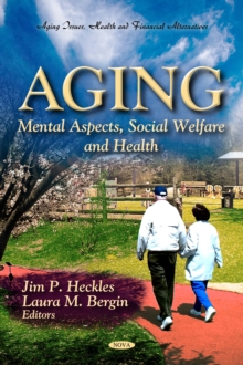 Aging : Mental Aspects, Social Welfare and Health