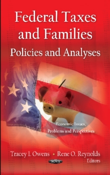 Federal Taxes & Families : Policies & Analyses, Hardback Book Federal Taxes & Families : Policies & Analyses, Hardback Book