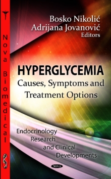 Hyperglycemia : Causes, Symptoms & Treatment Options, Paperback Book Hyperglycemia : Causes, Symptoms & Treatment Options, Paperback Book