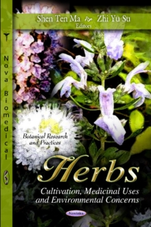 Herbs : Cultivation, Medicinal Uses & Environmental Concerns, Paperback / softback Book Herbs : Cultivation, Medicinal Uses & Environmental Concerns, Paperback / softback Book
