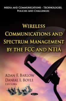 Wireless Communications & Spectrum Management by the FCC & NTIA, Hardback Book Wireless Communications & Spectrum Management by the FCC & NTIA, Hardback Book