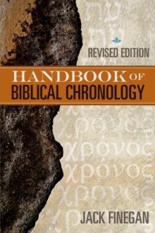 The Handbook of Biblical Chronology, Paperback Book The Handbook of Biblical Chronology, Paperback Book