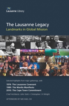 The Lausanne Legacy : Landmarks in Global Mission, Paperback Book The Lausanne Legacy : Landmarks in Global Mission, Paperback Book