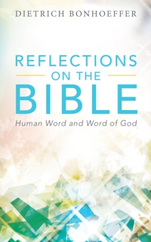 Reflections on the Bible : Human Word and Word of God, Paperback / softback Book Reflections on the Bible : Human Word and Word of God, Paperback / softback Book