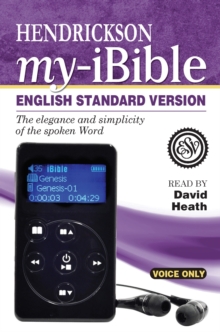 Hendrickson My-iBible ESV : Voice Only, Audio Book Hendrickson My-iBible ESV : Voice Only, Audio Book