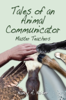 Tales of an Animal Communicator - Master Teachers