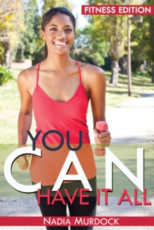 You Can Have it All : Fitness Edition