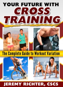 Your Future with Cross Training