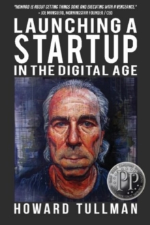 Launching a Startup in the Digital Age, Paperback / softback Book Launching a Startup in the Digital Age, Paperback / softback Book