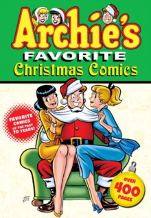 Archie's Favorite Christmas Comics, Paperback / softback Book Archie's Favorite Christmas Comics, Paperback / softback Book