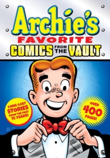 Archie's Favorite Comics From The Vault, Paperback / softback Book Archie's Favorite Comics From The Vault, Paperback / softback Book