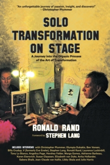 Solo Transformation on Stage : A Journey into the Organic Process of the Art of Transformation