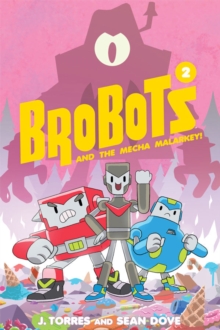 BroBots Volume 2 : And The Mecha Malarkey