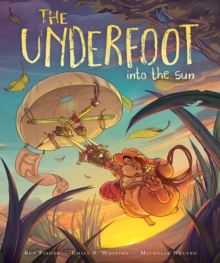 The Underfoot Vol. 2 : Into the Sun