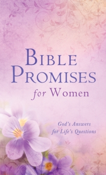 Bible Promises for Women : God's Answers for Life's Questions