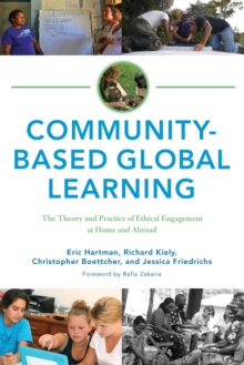 Building a Better World : The Pedagory and Practice of Ethical Global Service Learning, Paperback / softback Book Building a Better World : The Pedagory and Practice of Ethical Global Service Learning, Paperback / softback Book