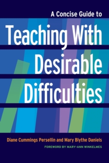 A Concise Guide to Teaching With Desirable Difficulties, Hardback Book A Concise Guide to Teaching With Desirable Difficulties, Hardback Book