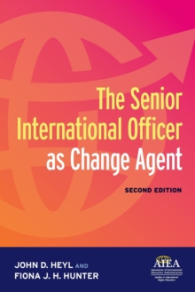 The Senior International Officer as Change Agent, Paperback / softback Book The Senior International Officer as Change Agent, Paperback / softback Book