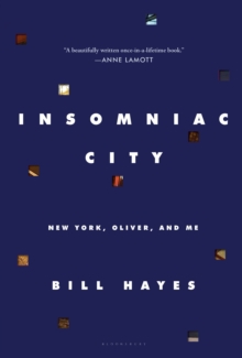Insomniac City : New York, Oliver, and Me, Hardback Book Insomniac City : New York, Oliver, and Me, Hardback Book