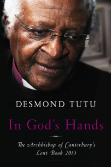 In God's Hands : The Archbishop of Canterbury's Lent Book 2015