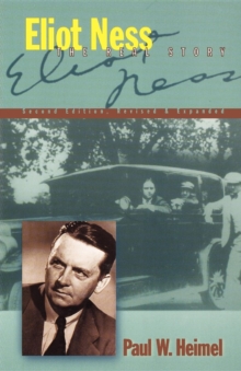 Eliot Ness : The Real Story