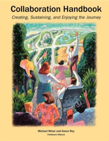 Collaboration Handbook : Creating, Sustaining, and Enjoying the Journey, 1st ed.