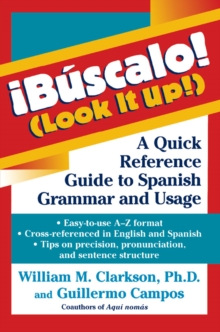 !Buscalo! (Look It Up!) : A Quick Reference Guide to Spanish Grammar and Usage