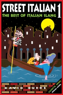 Street Italian 1 : The Best of Italian Slang