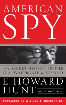 American Spy : My Secret History in the CIA, Watergate and Beyond