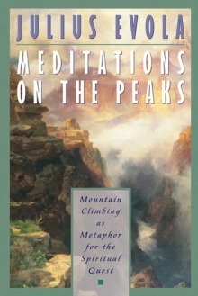 Meditations on the Peaks : Mountain Climbing as Metaphor for the Spiritual Quest