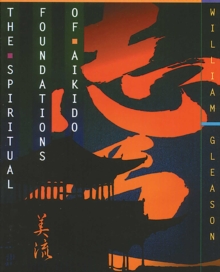Inner Traditions/Bear & Company Spiritual Foundations Of Aikido