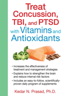 Treat Concussion, TBI, and PTSD with Vitamins and Antioxidants