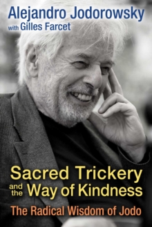 Sacred Trickery and the Way of Kindness : The Radical Wisdom of Jodo