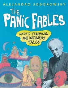 The Panic Fables : Mystic Teachings and Initiatory Tales