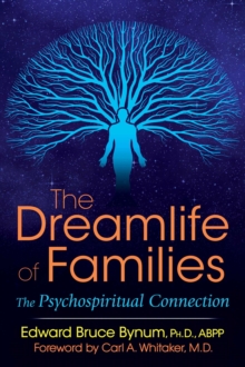 The Dreamlife of Families : The Psychospiritual Connection