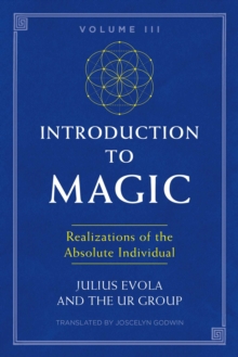 Introduction to Magic, Volume III : Realizations of the Absolute Individual