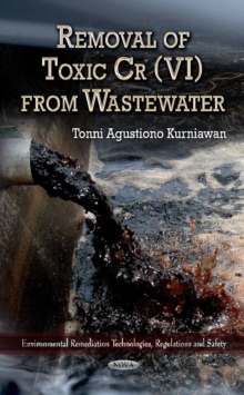 Removal of Toxic Cr(VI) from Wastewater, Hardback Book Removal of Toxic Cr(VI) from Wastewater, Hardback Book