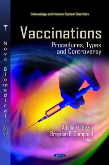 Vaccinations : Procedures, Types & Controversy, Hardback Book Vaccinations : Procedures, Types & Controversy, Hardback Book